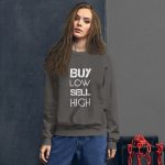 Buy Low Sell High Unisex Sweatshirt - Image 4
