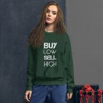 Buy Low Sell High Unisex Sweatshirt - Image 3