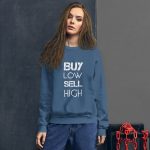Buy Low Sell High Unisex Sweatshirt - Image 5